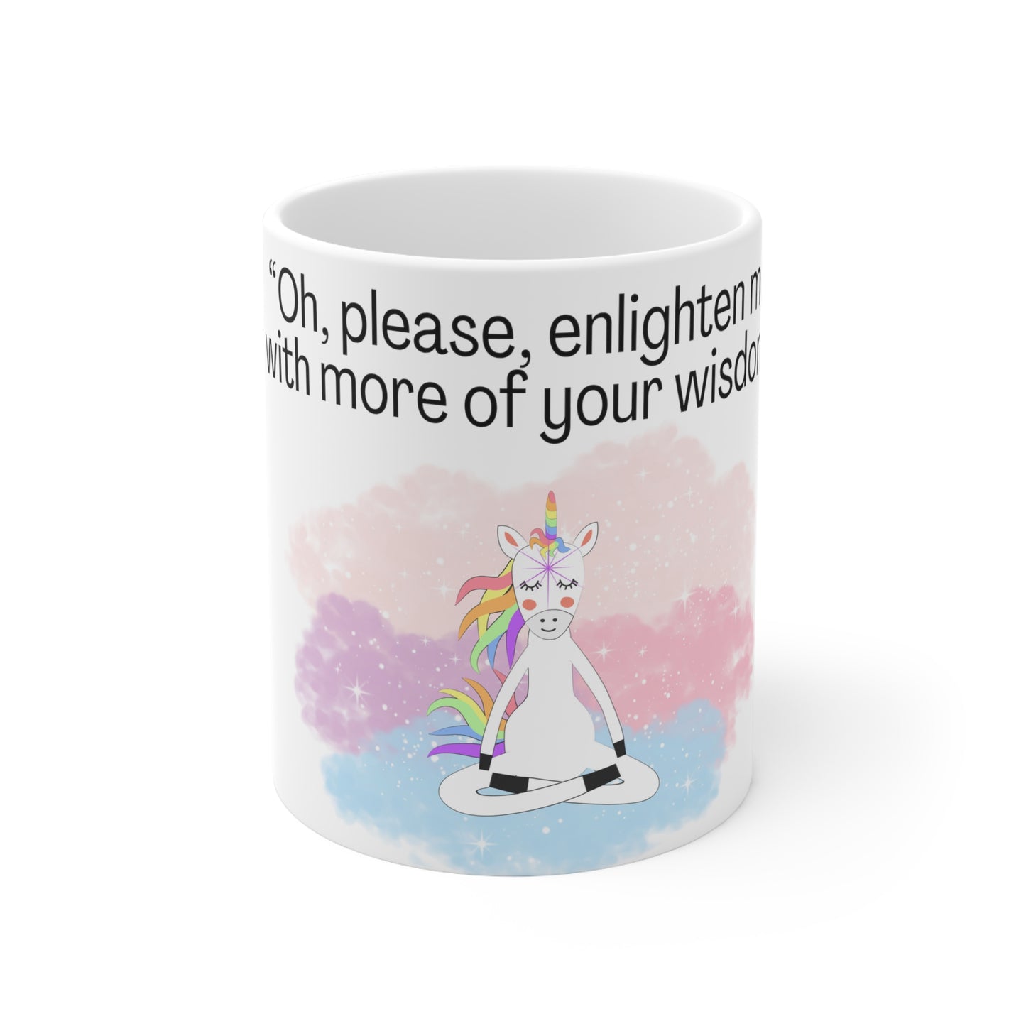 Sarcastic Unicorn Ceramic Mug 11oz
