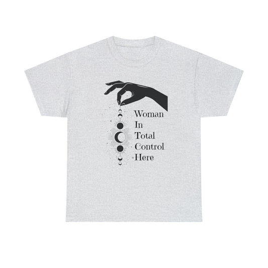 Woman In Total Control Here Tee, Graphic Tshirt