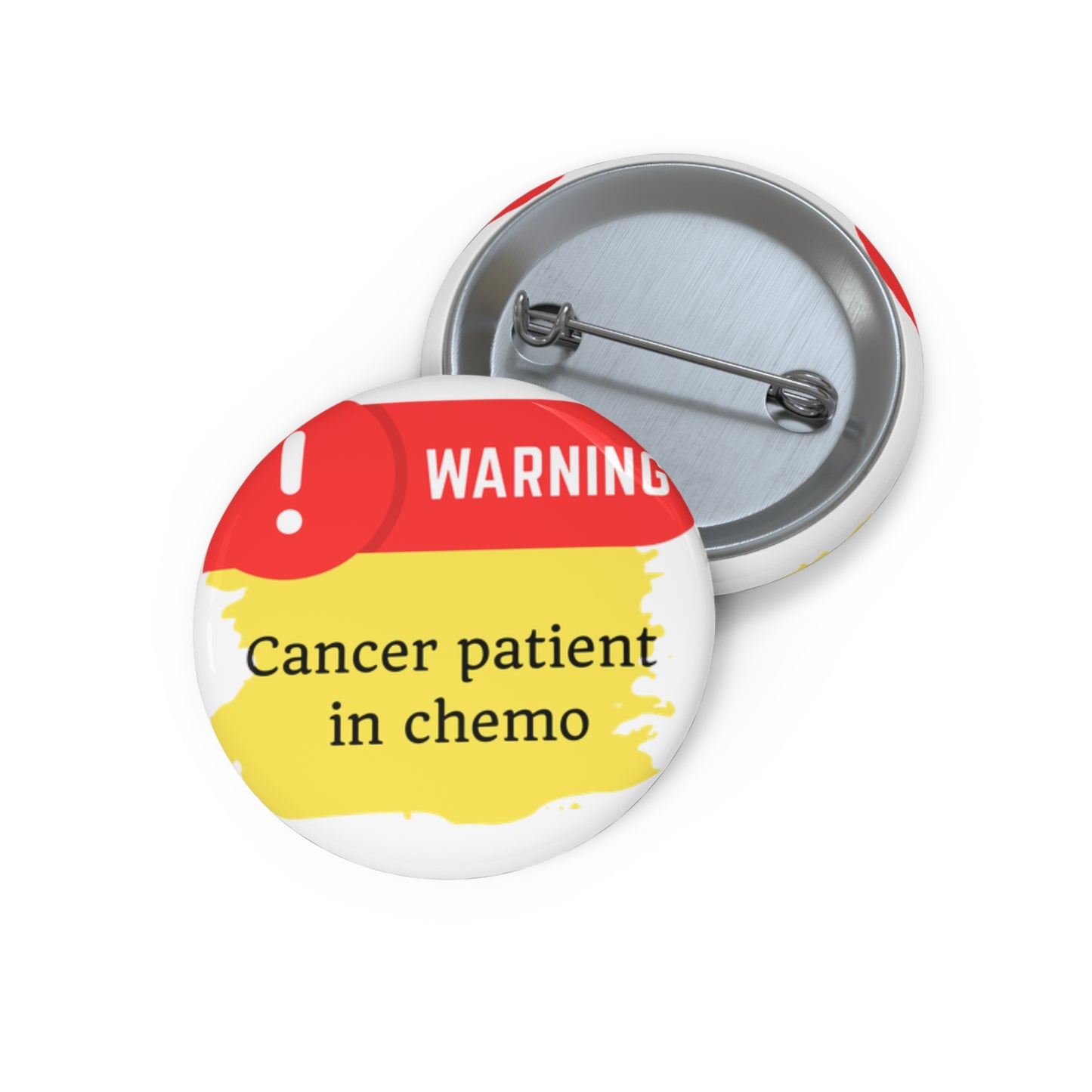 Medical Alert - Cancer patient in chemo Custom Pin Buttons