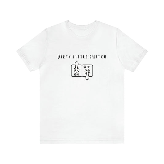 Dirty Little Switch BDSM Unisex Jersey Short Sleeve Tee
