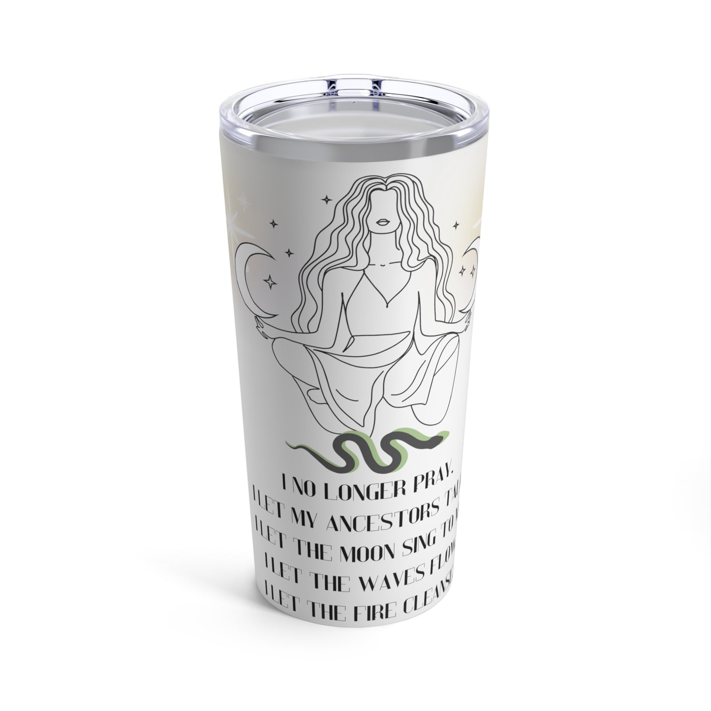 I No longer pray Tumbler 20oz