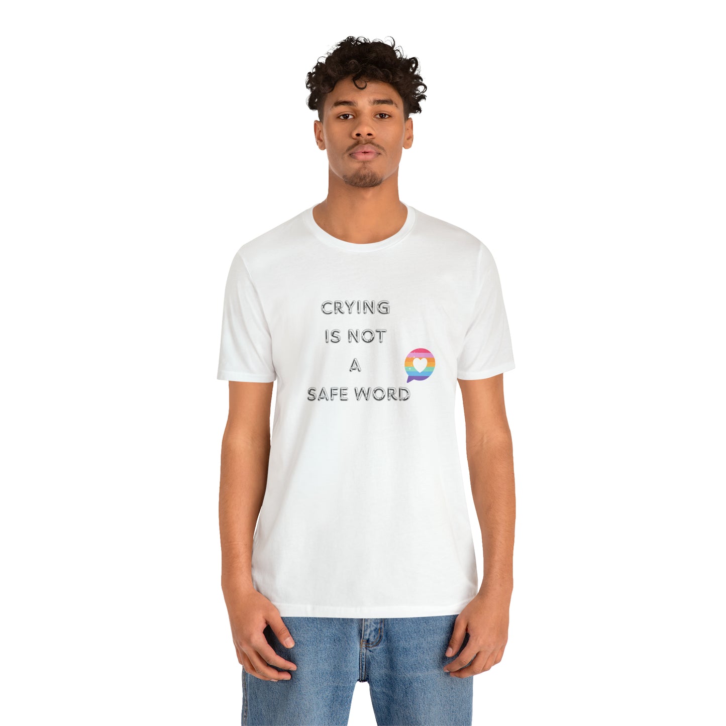 Crying is NOT a safe word BDSM Unisex Jersey Short Sleeve Tee