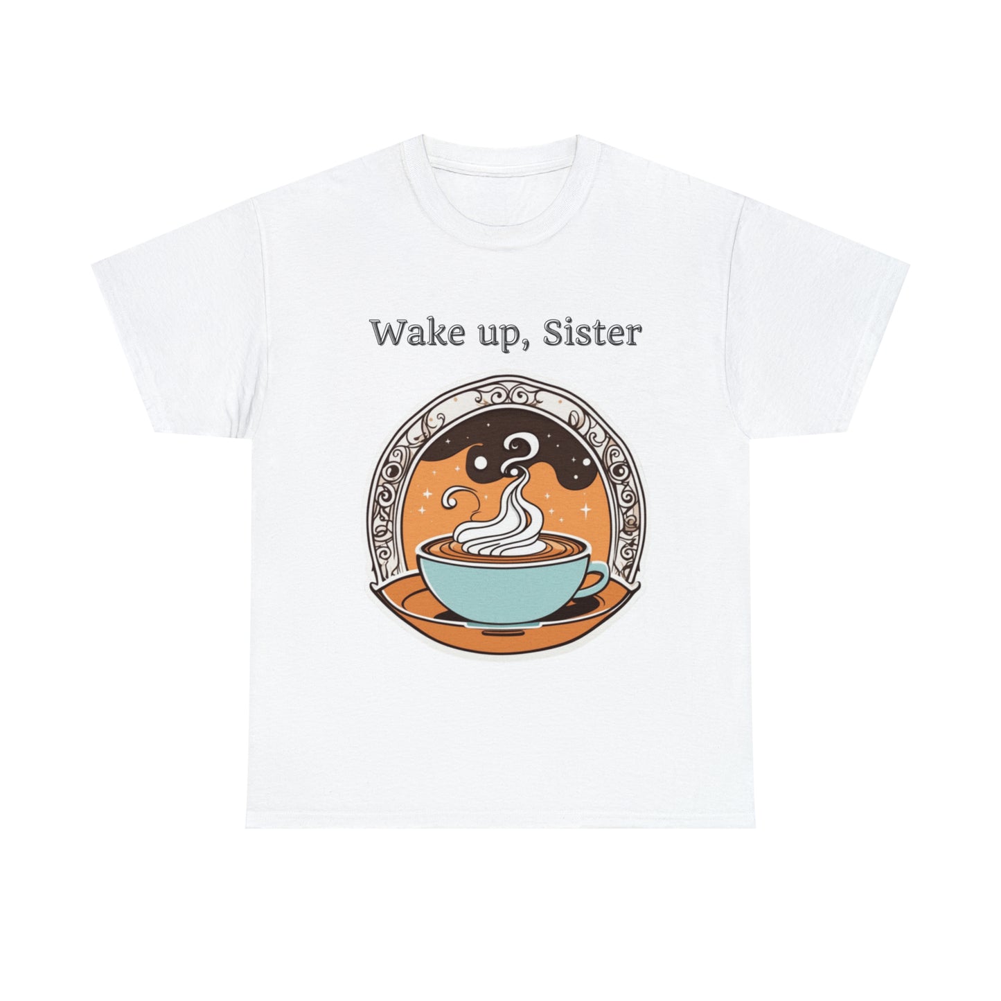Unisex Heavy Cotton Tee Wake Up, Sister Brew