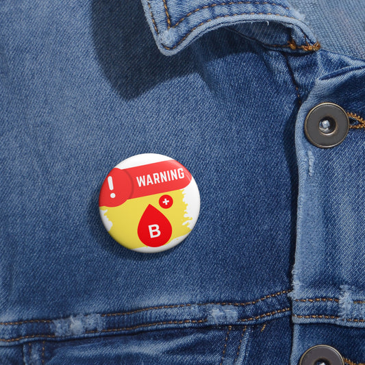 Medical Alert - B+ blood type Custom Pin Buttons