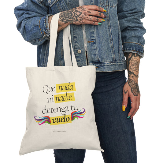 Que nada ni nadie detenga tu vuelo Natural Tote Bag