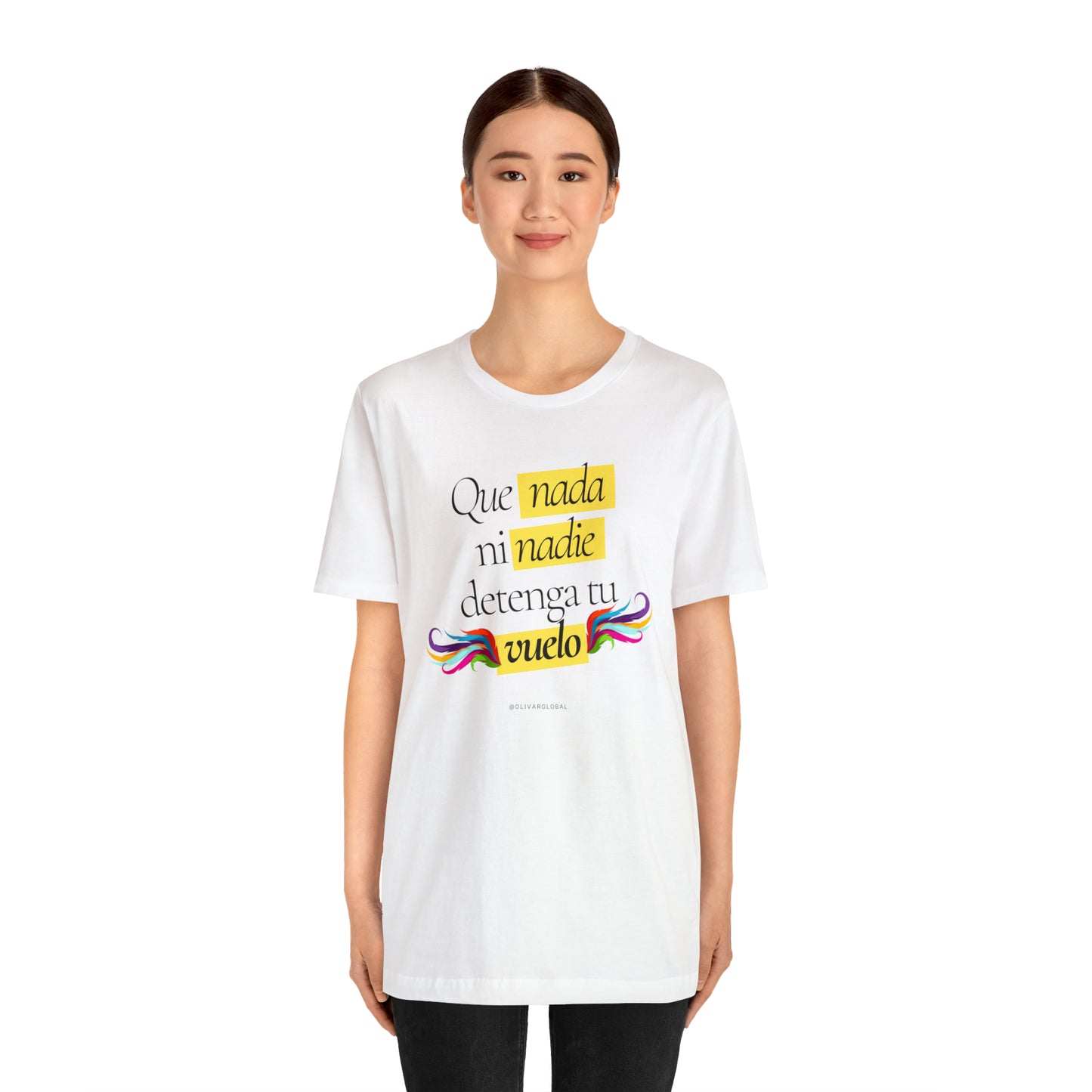 Que Nada Ni Nadie Detenga Tu Vuelo Unisex Jersey Short Sleeve Tee